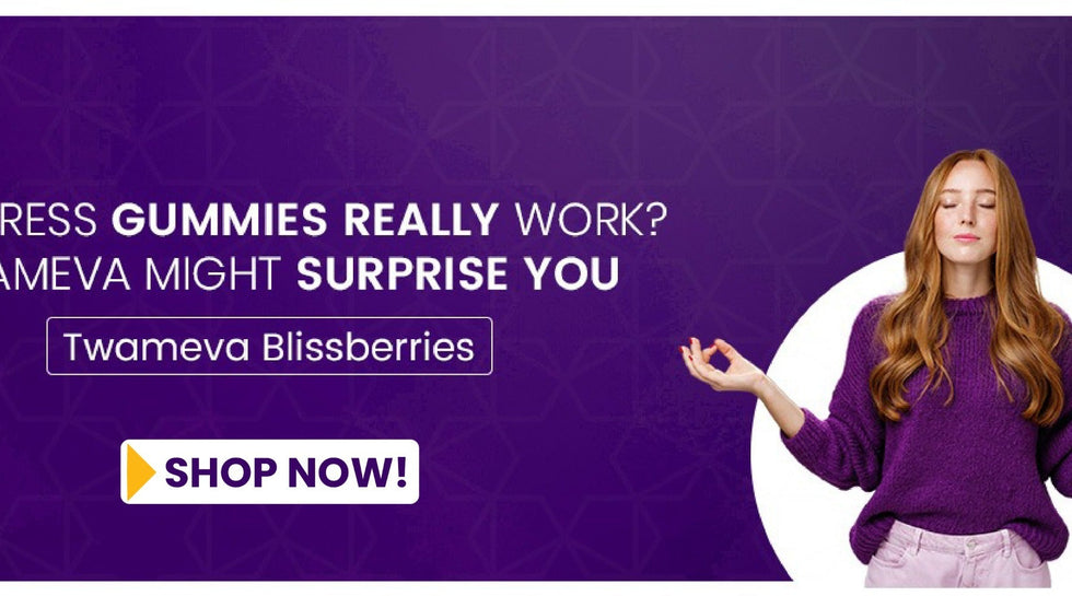 Do Stress Gummies Really Work? Twameva Might Surprise You