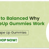 From Bloated to Balanced: Why ShapeUp Gummies Work